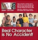 Real Character Is No Accident